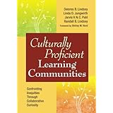 Culturally Proficient Learning Communities: Confronting Inequities Through Collaborative Curiosity