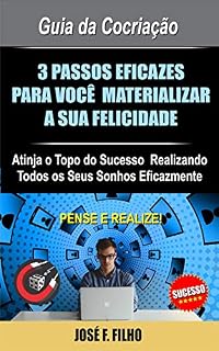 Livro Guia da Cocriação: 3 Passos Eficazes para Você Materializar a sua Felicidade