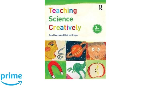 Amazoncom Teaching Science Creatively Learning To Teach - 