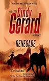 Renegade (A Classic Cindy Gerard Romance)