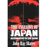 The Invasion of Japan: Alternative to the Bomb (Non Series)