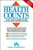 Health Counts: A Fat and Calorie Guide by Kaiser Permanente