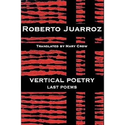 Vertical Poetry: Last Poems Vertical Poetry: Last Poems