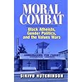 Moral Combat: Black Atheists, Gender Politics, and the Values Wars