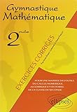 Gymnastique Mathématique, 2nde (Exercices corrigés) by