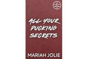 All Your Pucking Secrets: An Off-limits Age Gap Hockey Romance (The Chicago Monarchs Hockey Series Book 2)