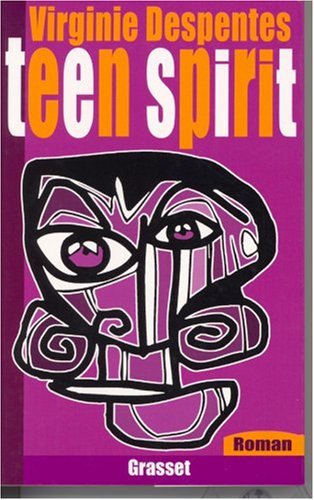 Teen spirit: Roman (French Edition)