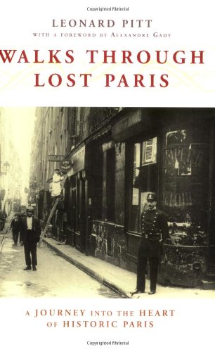 Download Walks Through Lost Paris: A Journey Into the Heart of Historic Paris