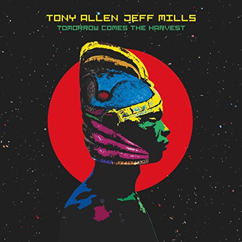 Tomorrow Comes The Harvest: Tony Allen & Jeff Mills, Tony Allen ...