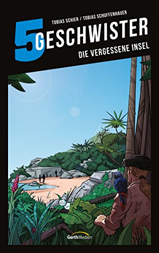 5 Geschwister: Die vergessene Insel (Band 13) (German Edition)