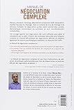 Image de Manuel de nÃ©gociation complexe : Menaces, mensonges, insultes... mÃ©thodes et techniques pour faire face Ã  toute situation