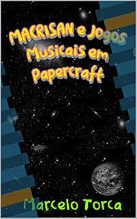 Livro MACRISAN e os Jogos Musicais em Papercraft