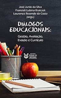 Livro Diálogos educacionais: Gestão, avaliação, evasão e currículo