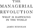 The Managerial Revolution: What is Happening in the World