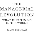 The Managerial Revolution: What is Happening in the World
