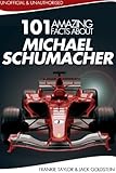 101 Amazing Facts about Michael Schumacher