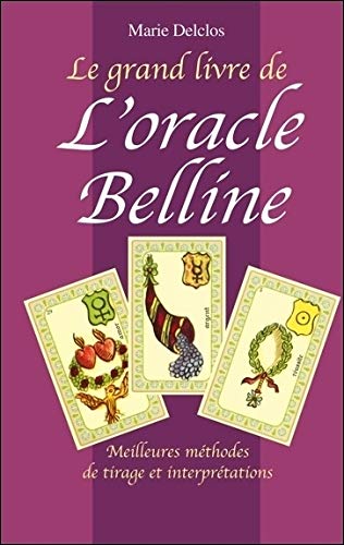 Le grand livre de l'oracle Belline by Marie Delclos