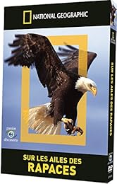 National Geographic - Sur les ailes des rapaces
