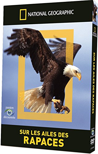 National Geographic - Sur les ailes des rapaces