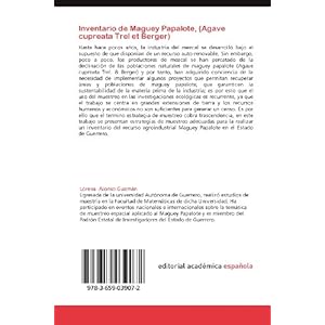 Inventario de Maguey Papalote, (Agave cupreata Trel et Berger): Estragias de Muestreo para Implementar en un Inventario de Maguey Papalote (Spanish Ed