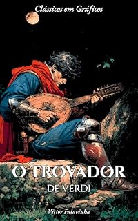 Livro O Trovador de Verdi: Em Quadrinhos (Clássicos em Gráficos)