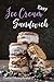 Easy Ice Cream Sandwiches: The Best and Creamiest Recipes to Make at Home