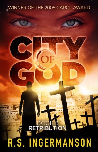 Retribution: A Time-Travel Suspense Novel (City of God Book 3) by R.S. Ingermanson