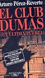 El Club Dumas, Pérez-Reverte, Arturo, 9681904966