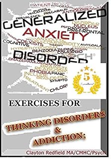 Livro Saúde e condicionamento físico, vício e distúrbios do pensamento: transtornos de pensamento e exercícios de dependência: (Distúrbio de ansiedade generalizada) (Série Recovery Redfield Clayton)