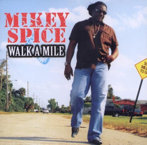 Mikey Spice - Walk A Mile - Zortam Music