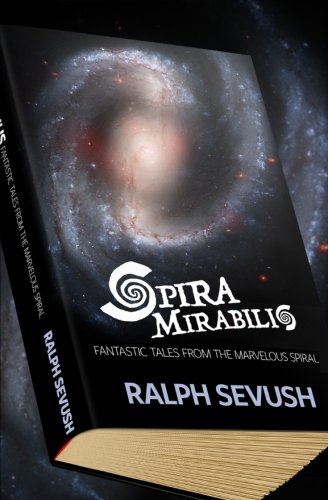 Cover of Spira Mirabilis: Fantastic Tales from the Marvelous Spiral