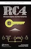 RC4 Stream Cipher and Its Variants (Discrete Mathematics and Its Applications) by Goutam Paul, Subhamoy Maitra