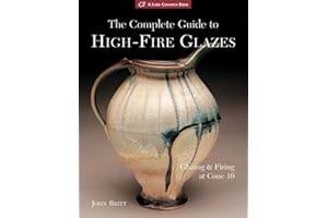The Complete Guide to High-Fire Glazes: Glazing & Firing at Cone 10