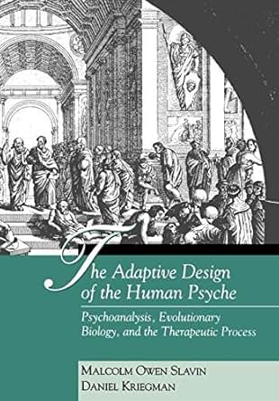 The Adaptive Design Of The Human Psyche Psychoanalysis