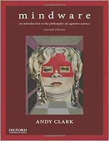 Mindware An Introduction To The Philosophy Of Cognitive