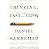 Thinking, Fast and Slow