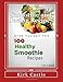 100 Healthy Smoothie Recipes