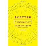 Scatter: Go Therefore and Take Your Job With You