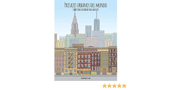 Paisajes Urbanos Del Mundo Libro Para Colorear Para Adultos