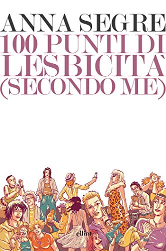 100 punti di lesbicità: (secondo me) (Italian Edition)