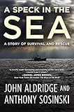 A Speck in the Sea: A Story of Survival and Rescue