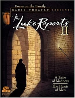 The Luke Reports II: A Time of Madness/The Hearts of Men (Radio Theatre) The Luke Reports II: A Time of Madness/The Hearts of Men (Radio Theatre)