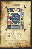 The Most Holy Trinosophia - with 24 additional illustrations, omitted from the original 1933 edition