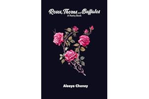 Roses, Thorns and Buffalos: A Poetry Book