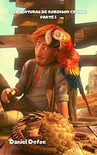 Livro AS AVENTURAS DE ROBINSON CRUSOE PARTE 1