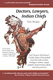 Doctors, Lawyers, Indian Chiefs by Tom Benjey
