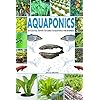 Aquaponics: An Essential Step-by-Step Guide to Aquaponics for Beginners