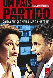 Livro Um país partido – 2014: a eleição mais suja da história