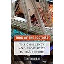 Turn of the Tortoise: The Challenge and Promise of India's Future