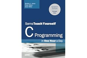 C Programming in One Hour a Day, Sams Teach Yourself